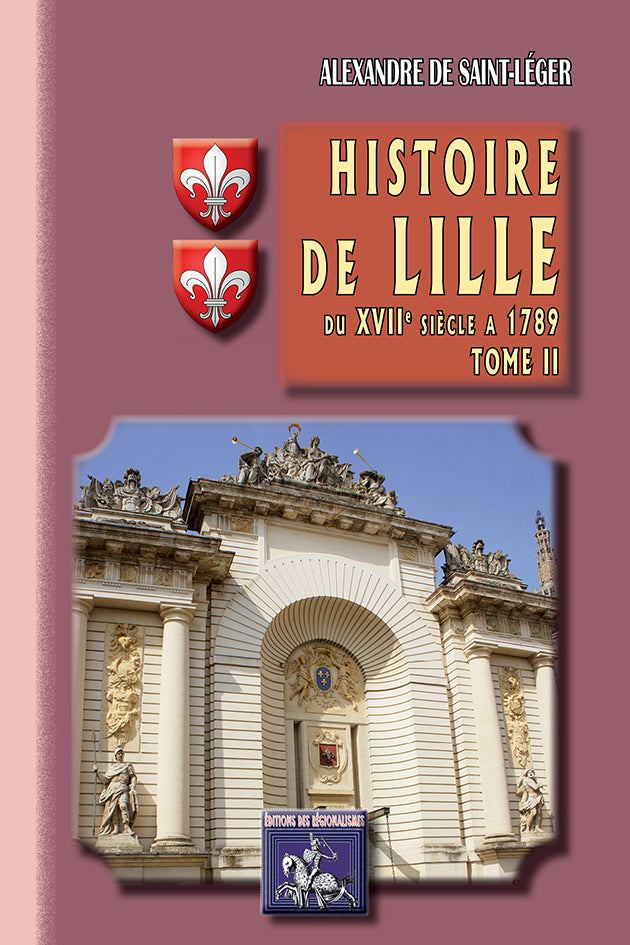 Histoire de Lille (T2 : du XVIIe siècle à 1789)