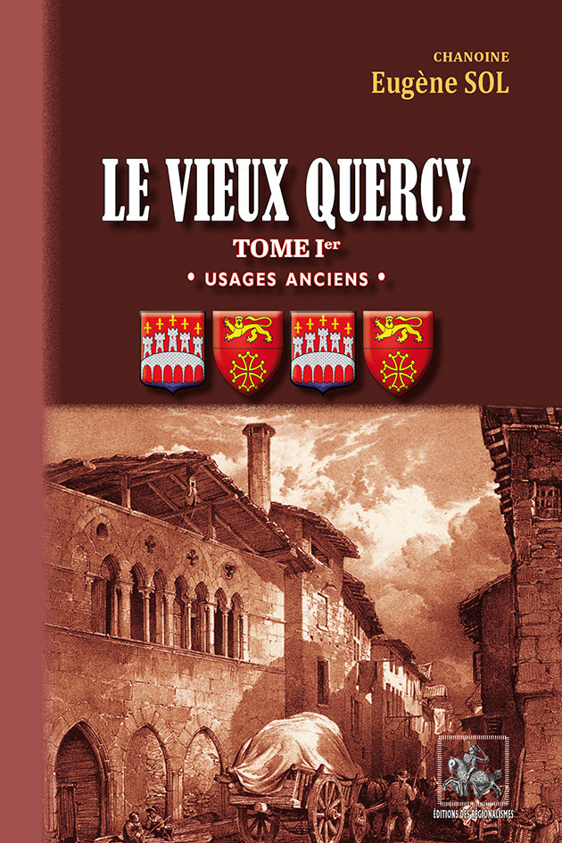 Le Vieux Quercy (T1 : usages anciens)