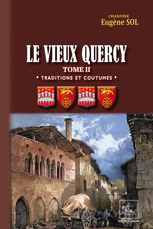 Le Vieux Quercy (T2 : Traditions et coutumes)