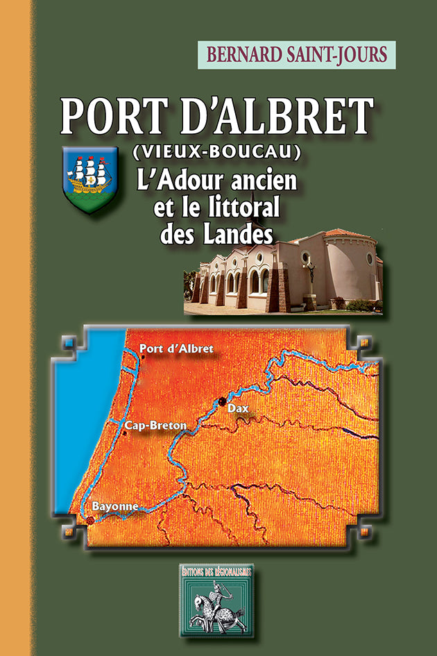 Port d'Albret (Vieux-Boucau) • L'Adour ancien et le littoral des Landes