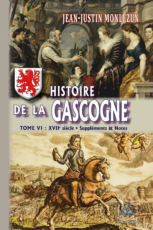 Histoire de la Gascogne (T6 : XVIIe siècle - Suppléments & Notes)