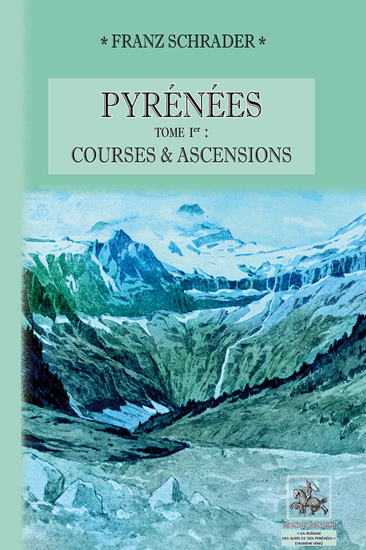 Pyrénées, Courses et Ascensions