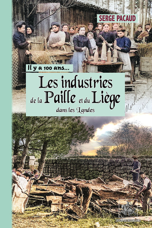 Les Industries de la Paille et du Liège dans les Landes... à travers la carte postale