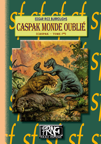 Caspak monde oublié • (cycle de Caspak, 1)