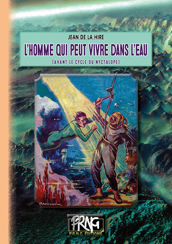 L'Homme qui peut vivre dans l'eau (avant-cycle du Nyctalope) {livre numérique}