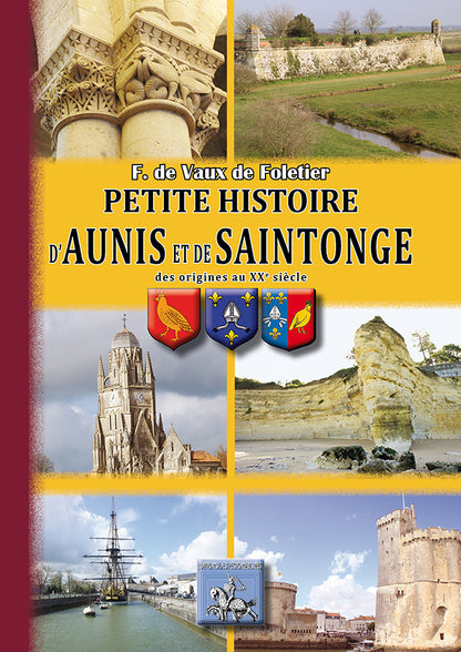 Petite Histoire d'Aunis et de Saintonge (des origines au XXe siècle)