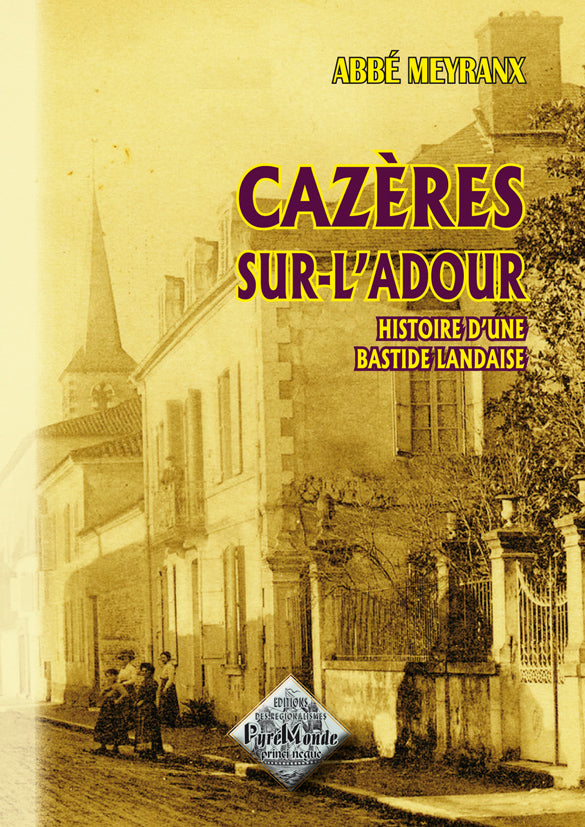 Cazères-sur-l'Adour, histoire d'une Bastide landaise