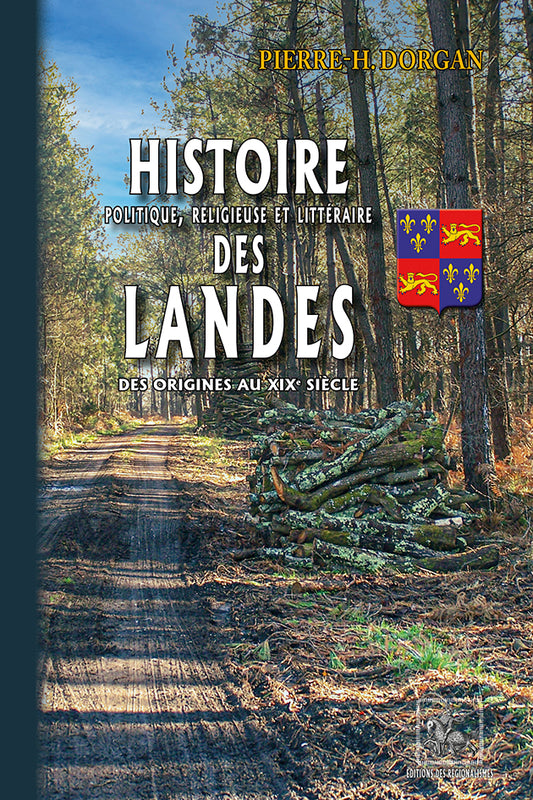 Histoire politique, religieuse et littéraire des Landes