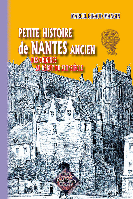 Petite Histoire de Nantes ancien (des origines au début du XIIIe siècle)