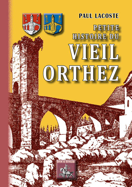 Petite Histoire du Vieil Orthez