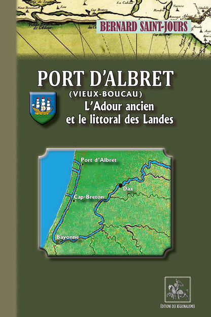 Port d'Albret (Vieux-Boucau) • L'Adour ancien et le littoral des Landes