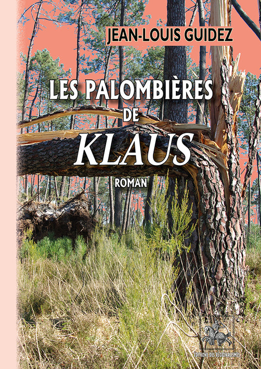 Les Palombières de « Klaus » (roman)