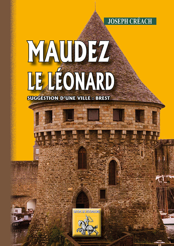 Maudez le Léonard (suggestion d'une ville : Brest)