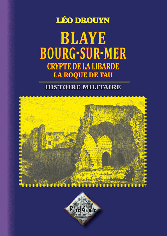 Blaye, Bourg-sur-Mer : Histoire militaire