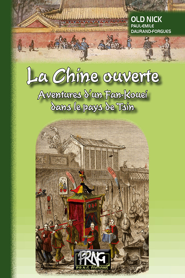 La Chine ouverte : aventures d'un Fan-kouei dans le pays de Tsin