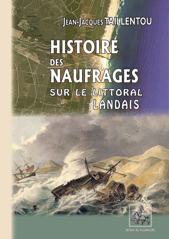 Histoire des Naufrages sur le littoral landais