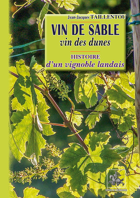 Vin de sable vin des Dunes (histoire d'un vignoble landais)