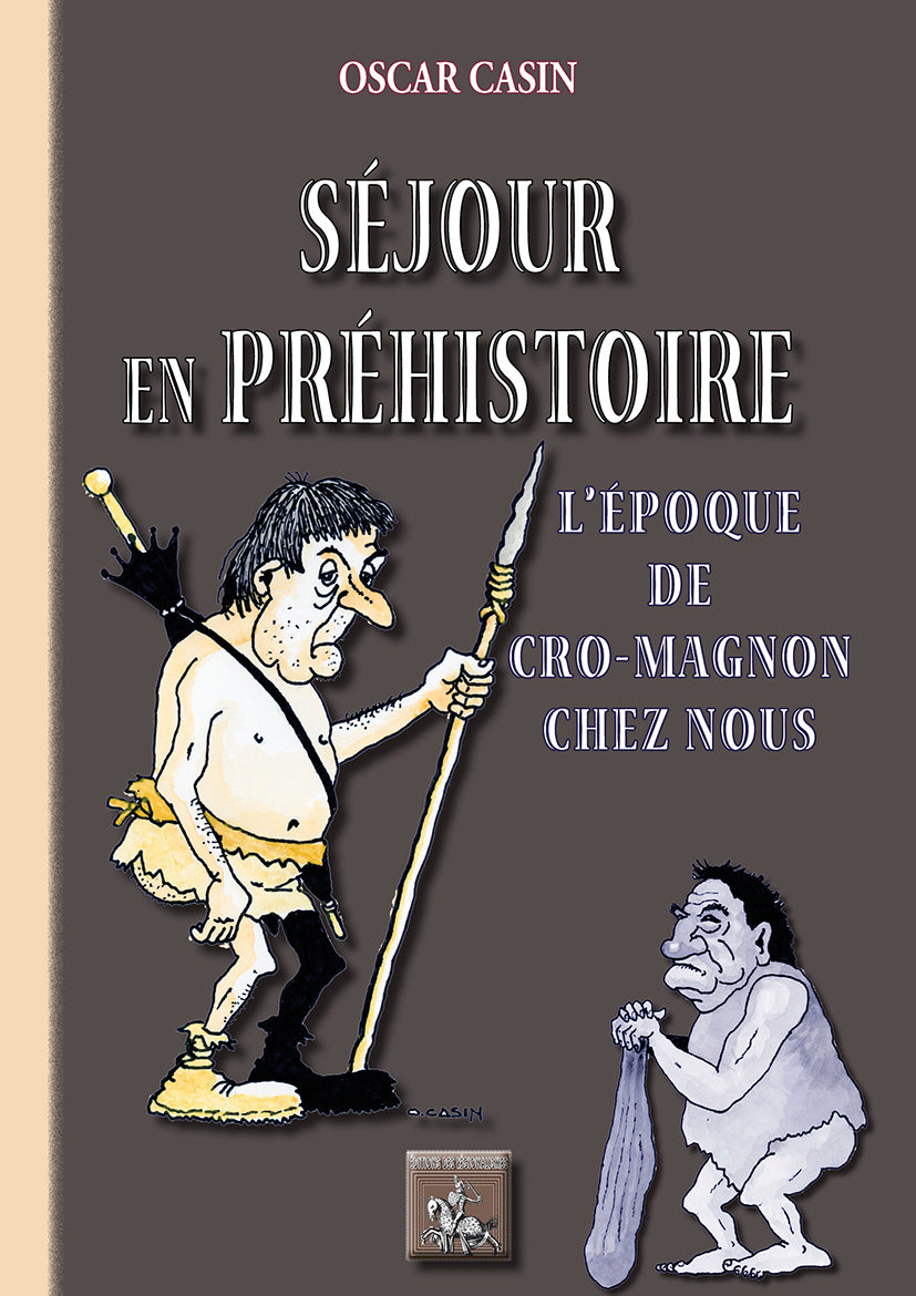 Séjour en Préhistoire (l'époque de Cro-Magnon Chez Nous)