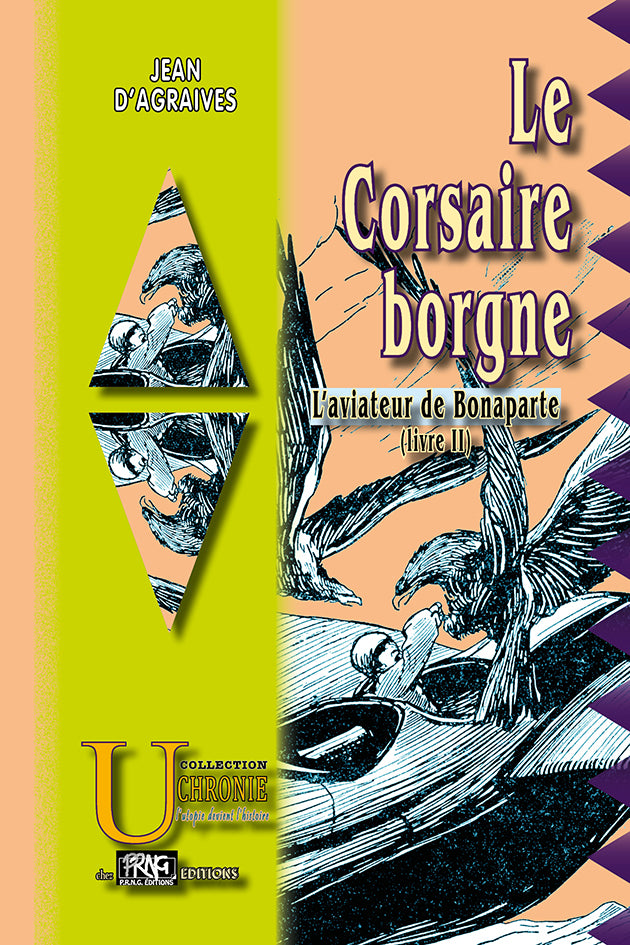 L'Aviateur de Bonaparte (Livre 2 : le Corsaire borgne)